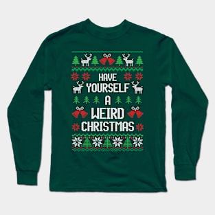 Have Yourself Weird Christmas - Festive Introvert Long Sleeve T-Shirt